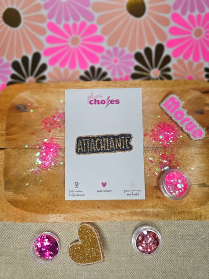 Pin's "Attachiante"