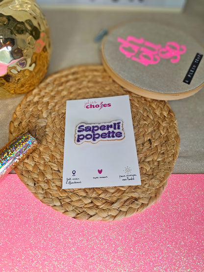Pins "Saperlipopette"