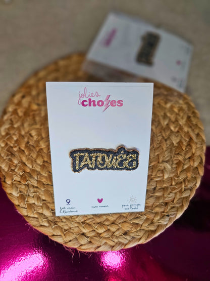 Pin's "Tatouée"